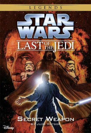 [Star Wars 01] • [Star Wars: The Last of the Jedi 07] • Star Wars · the Last of the Jedi · Secret Weapon (Volume 7) · Book 7 (Disney Chapter Book (Ebook))